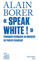 "speak white !"
