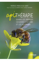 Apithérapie - quand les abeilles soignent l'asthme et les allergies