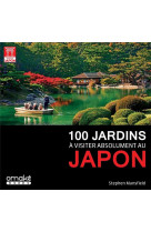 100 jardins à visiter absolument au japon